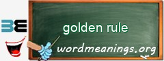 WordMeaning blackboard for golden rule